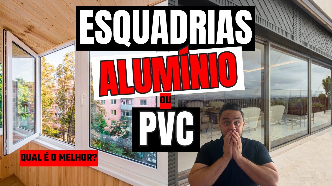 ESQUADRIAS DE ALUMÍNIO OU PVC! QUAL É O MELHOR?