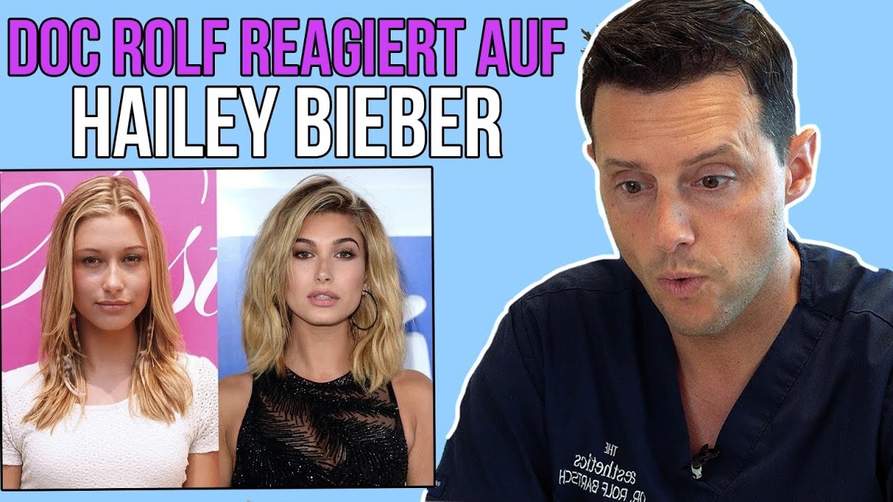 HAILEY BIEBER und ihre SCH&Ouml;NHEITS OP's - doc.rolf reacts