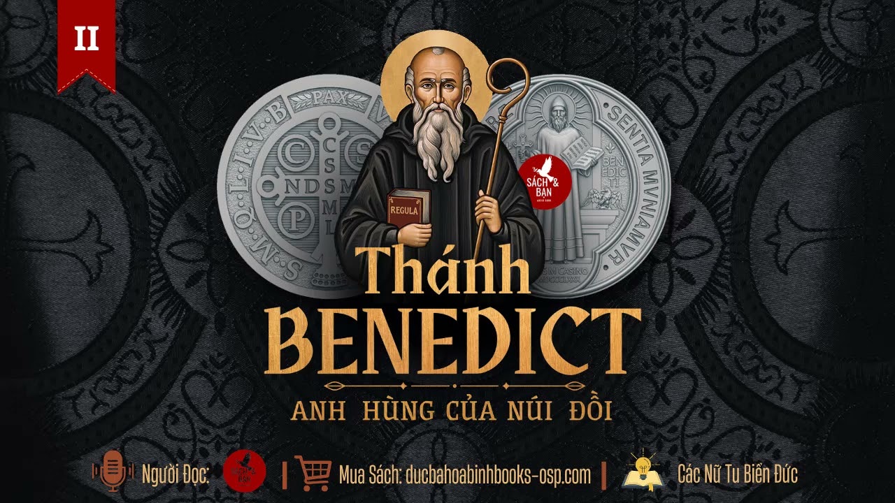 Thánh Biển Đức Anh Hùng Của Núi Đồi l Audiobook Công Giáo l Phần 2