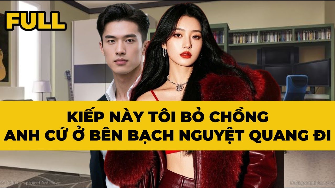 KIẾP NÀY TÔI BỎ CHỒNG, ANH CỨ Ở BÊN BẠCH NGUYỆT QUANG ĐI - Truyện FULL | Mèo Bé Bỏng Audio