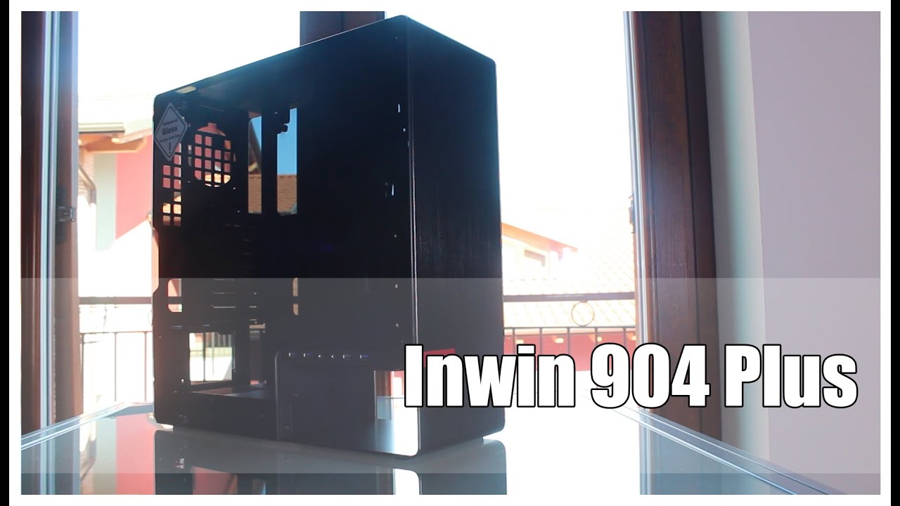 In Win 904 PLUS - Video Recensione - HW Legend