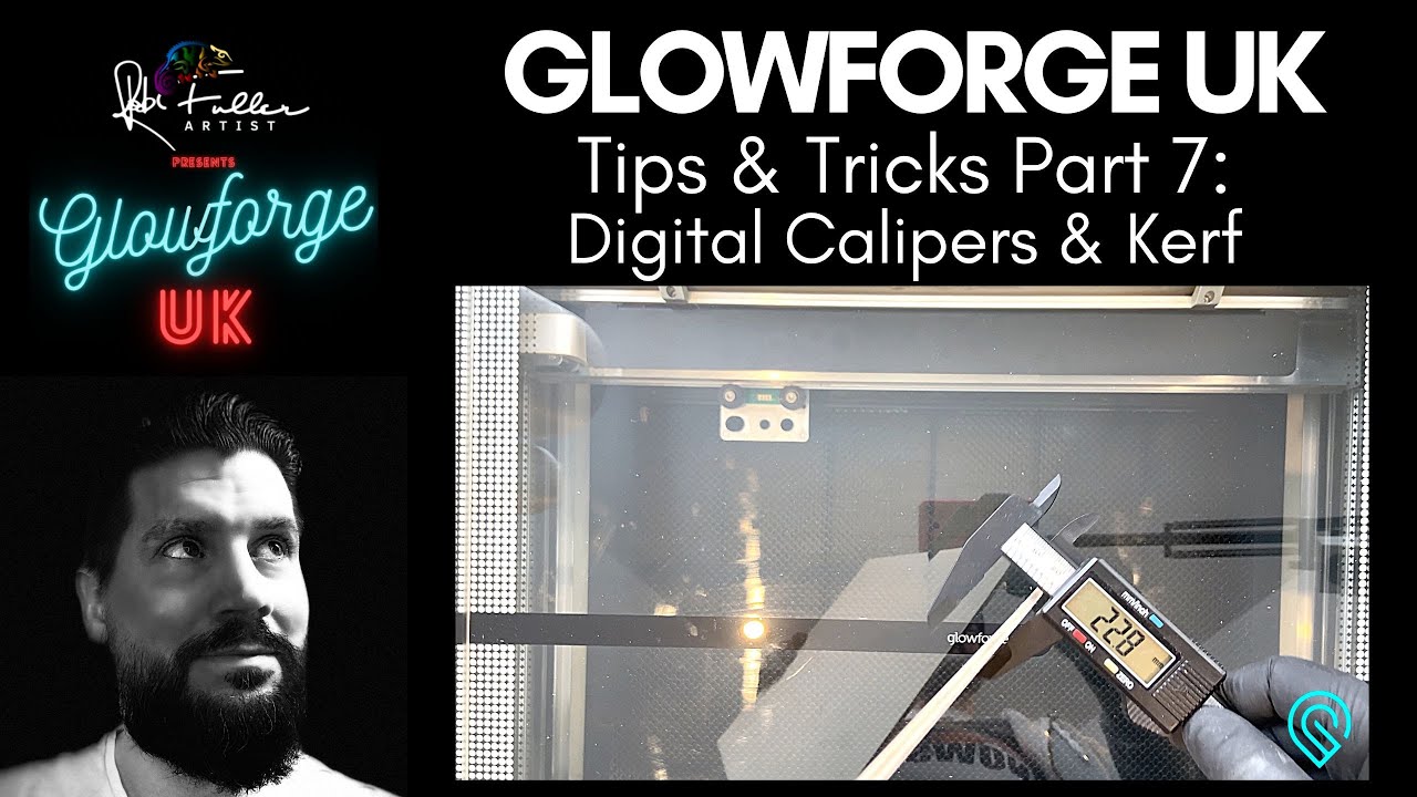Glowforge UK - Tips & Tricks Part 7 - Digital Calipers & Kerf