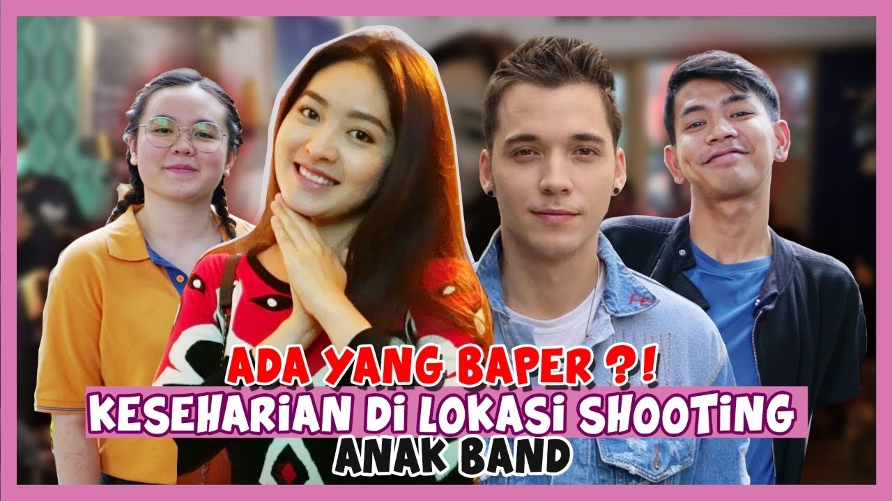 ADA YG BAPER ?! KESEHARIAN DI LOKASI SHOOTING ANAK BAND ! | #dibaliklayar part 1