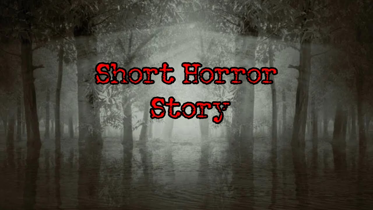 True Scary Short Story