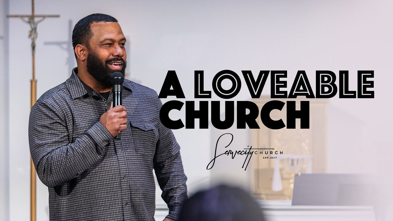 A Loveable Church | Pastor Robert M. Trice | I Love My Church Series
