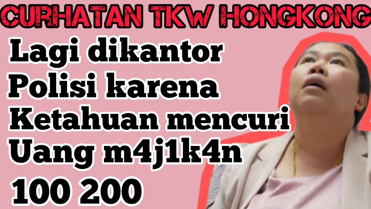 Saya sekarang lagi kantor polisi karena mencuri uang 100 200 dan m4j1k4n marah besar