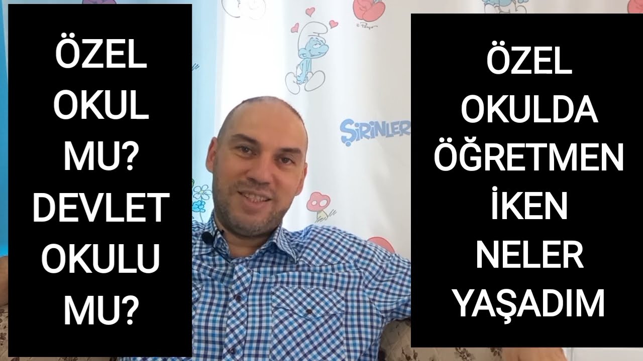 Özel Okul mu? Devlet Okulu mu?  Özel Okulda Öğretmenlik Yaptığım Dönemde Neler Yaşadım