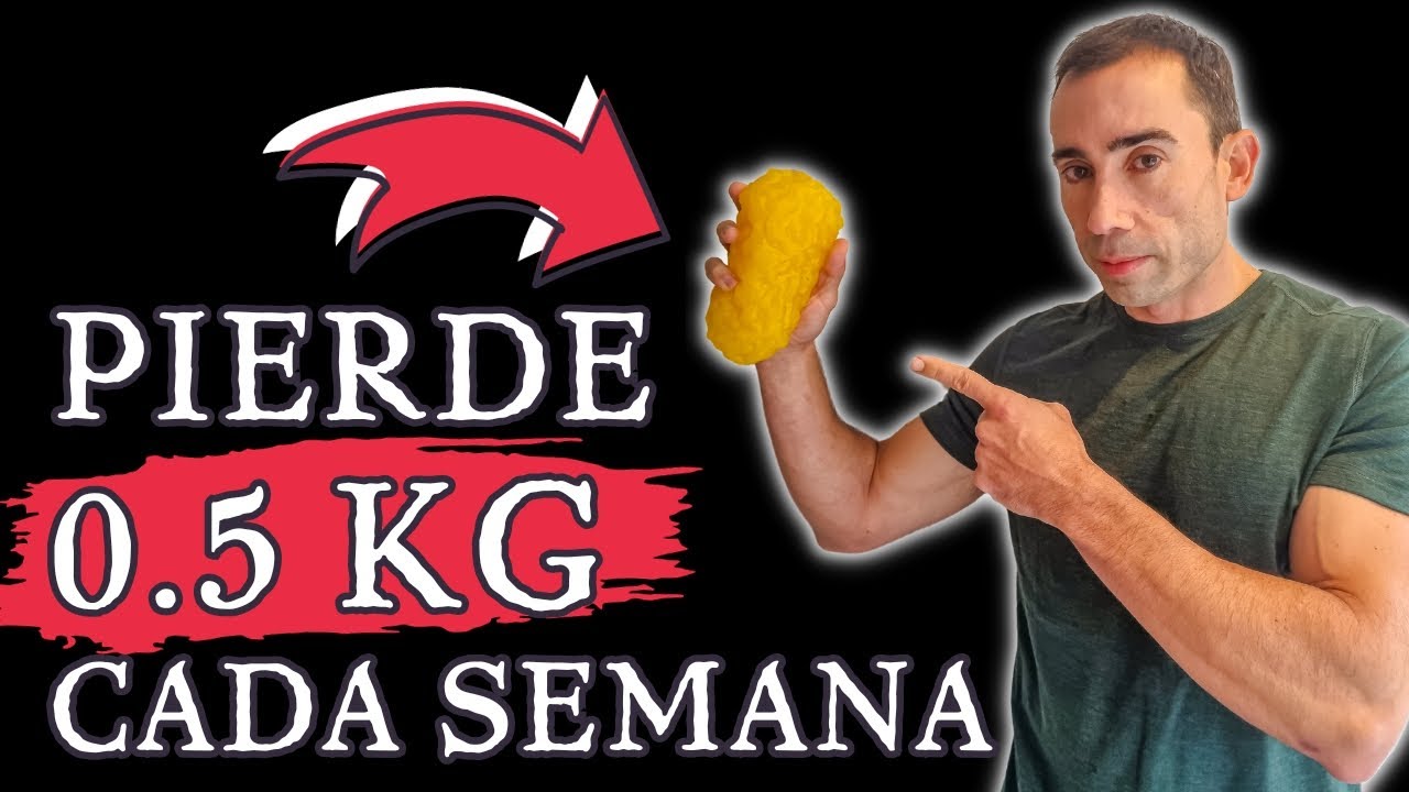Pierde 0.5 KG DE GRASA cada Semana