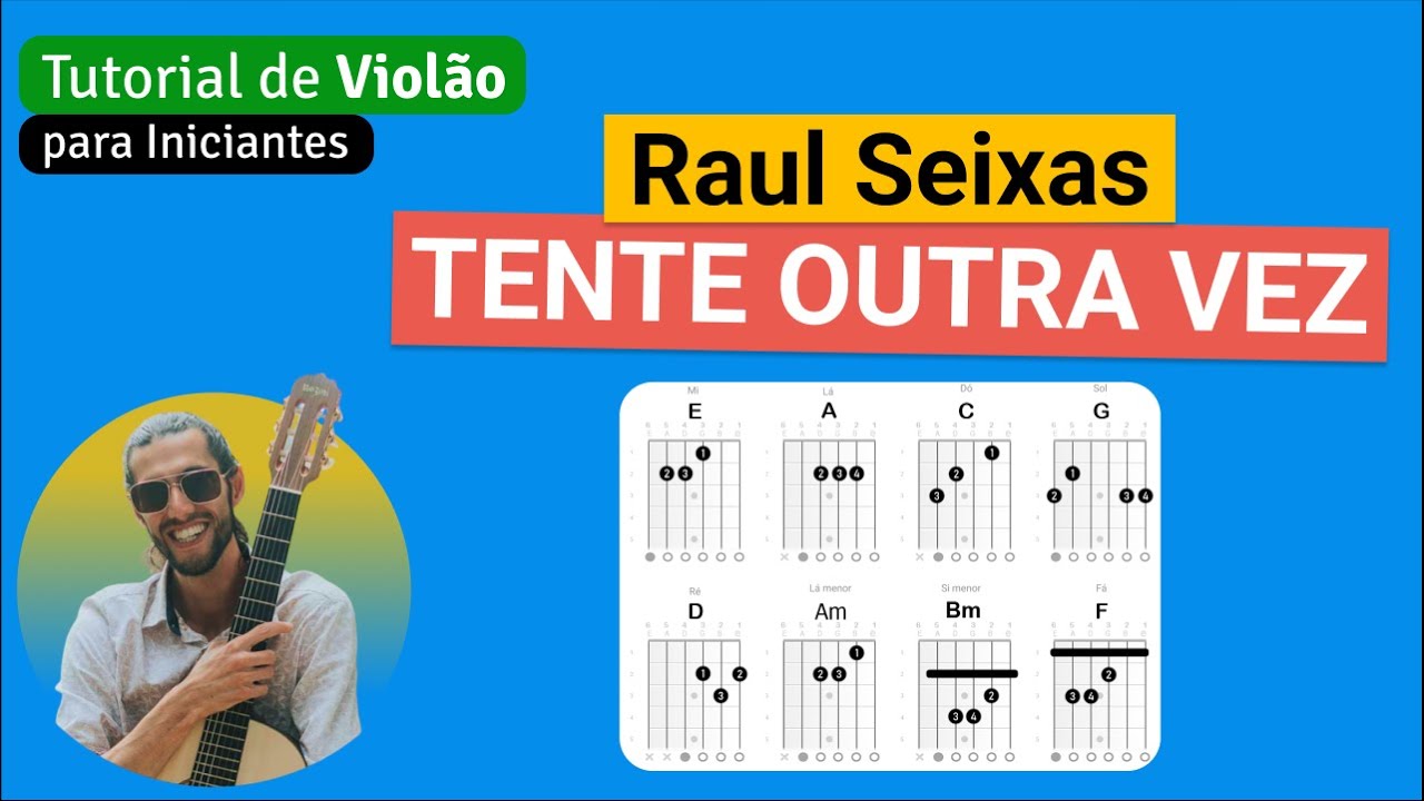 Raul Seixas - TENTE OUTRA VEZ | Como tocar no Violão com cifra simplificada