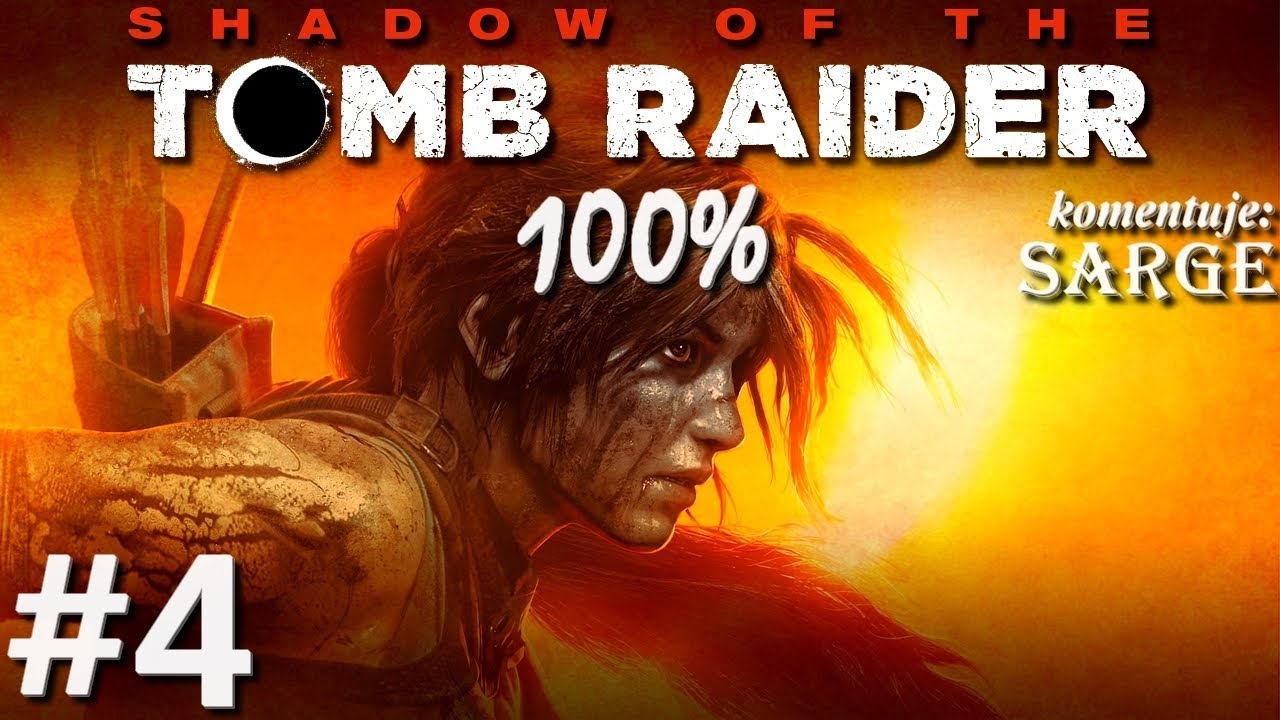 Zagrajmy w Shadow of the Tomb Raider PL (100%) odc. 4 - Początek apokalipsy?