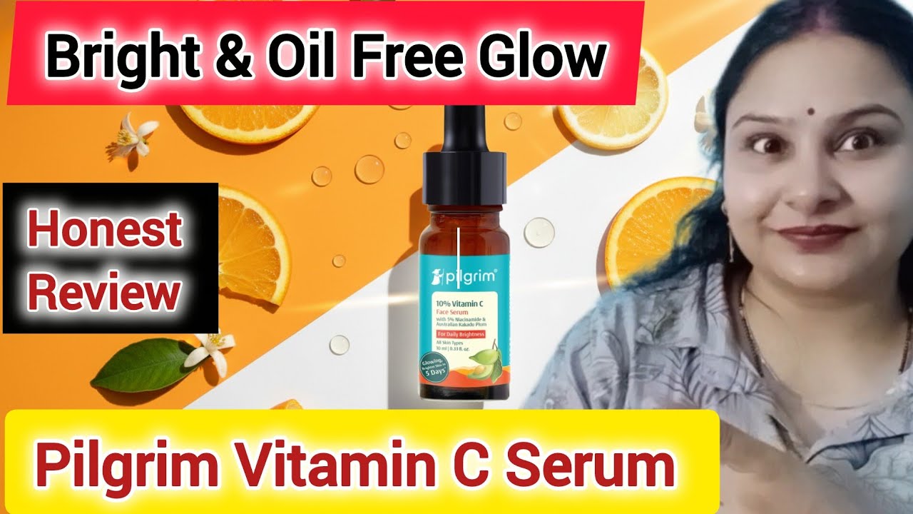 Pilgrim 10% Vitamin C Face Serum Review | Bright & Oil-Free Skin | Best Serum for Oily Skin