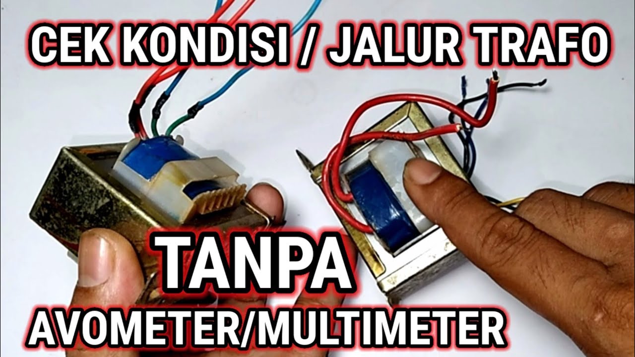 Cara Cek Kondisi Trafo dan menentukan jalur trafo Vcd Tanpa Multimeter/Avometer