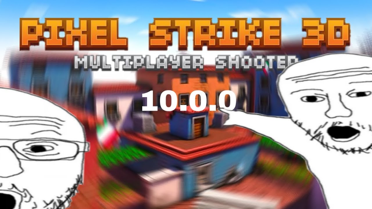 New pixel strike 3D | update 10.0.0 exe.