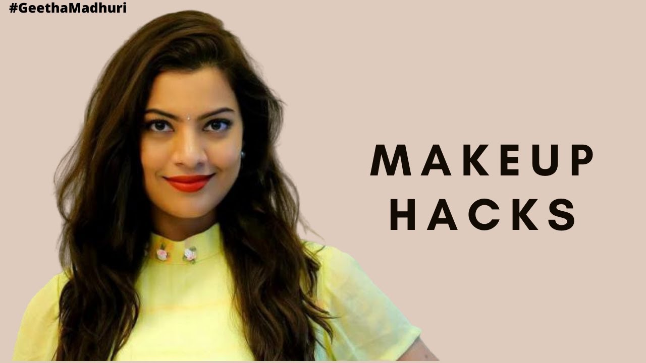 My Favourite Makeup Hacks | Geetha Madhuri