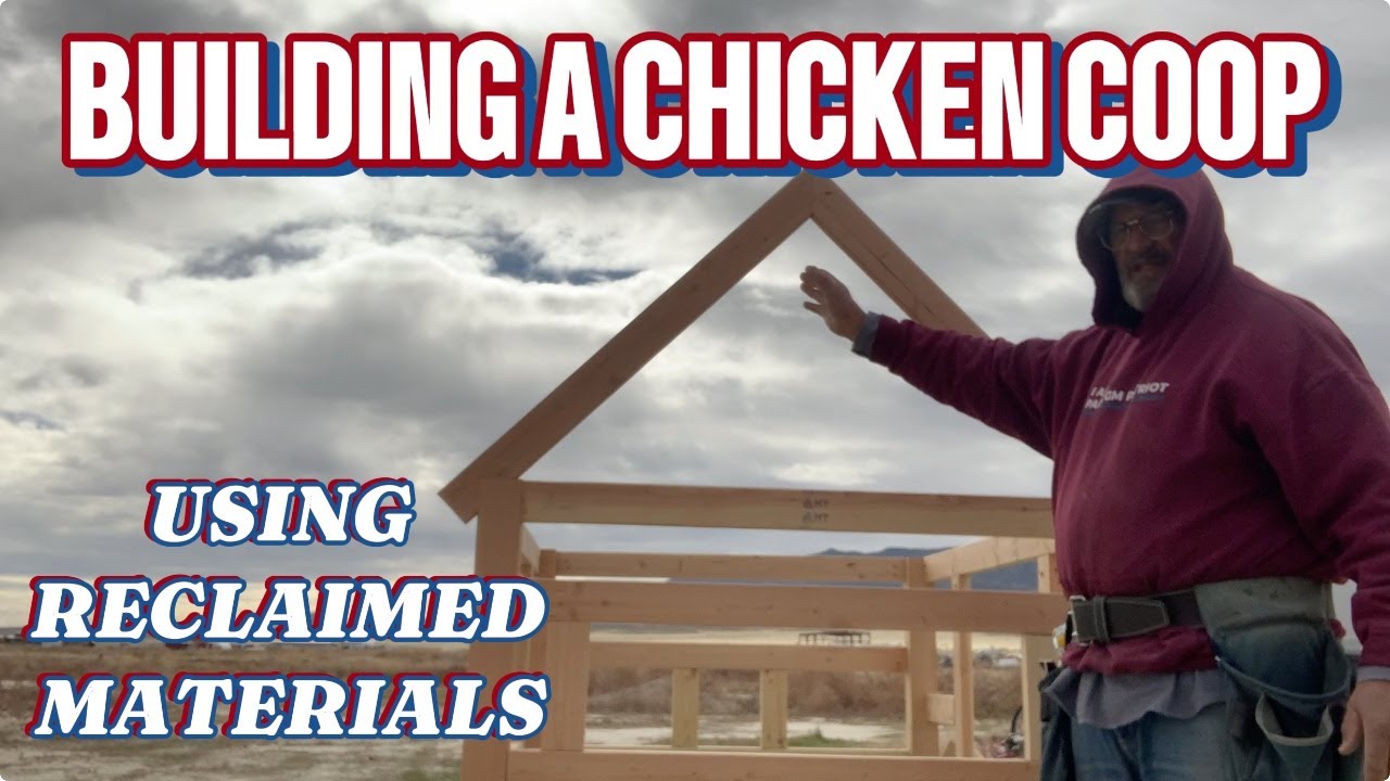 BUILDING A CHICKEN COOP USING RECLAIMED MATERIALS PART 1- Castle Farms Homestead