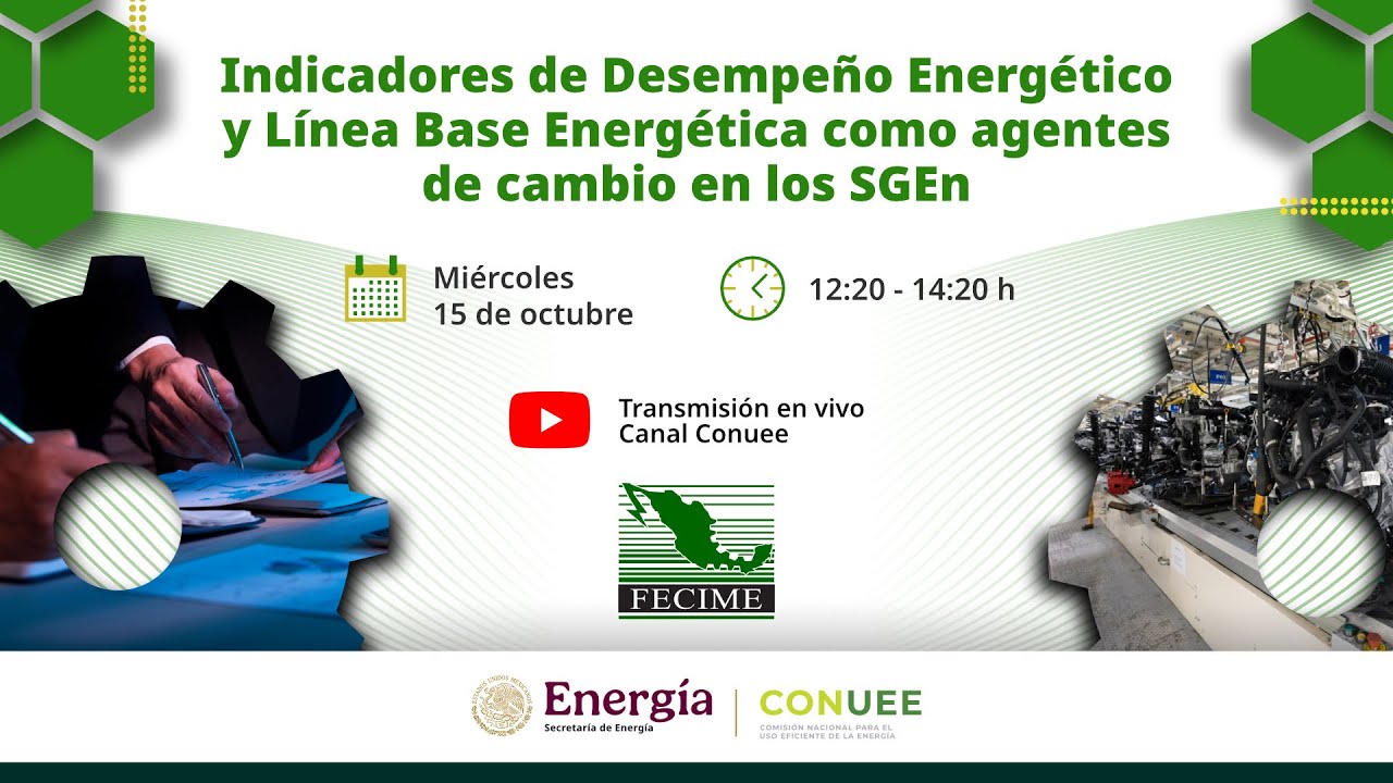 Indicadores de Desempeño Energético y Línea Base Energética como agentes de cambio en los SGEn