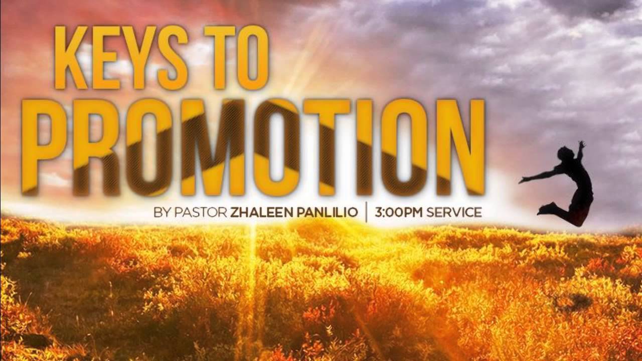KEYS TO PROMOTION - PASTORA ZHALEEN PANLILIO (DESTINY CHURCH MANILA) 2013