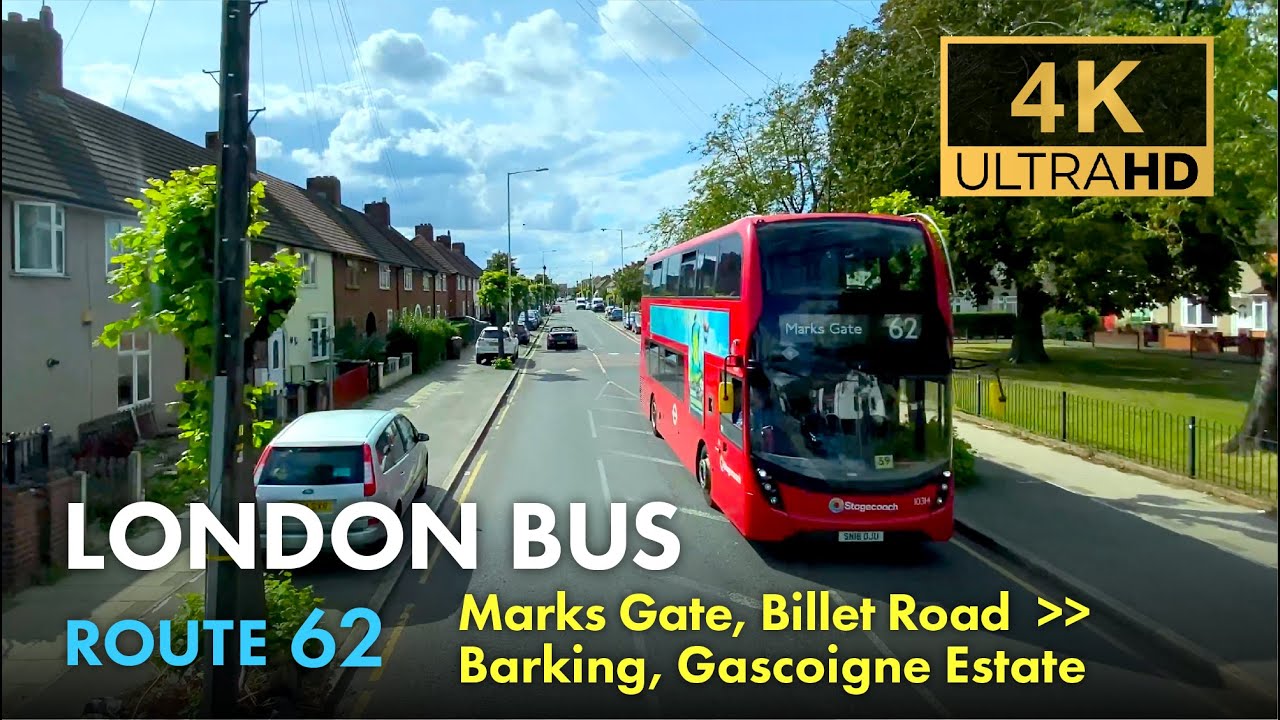 London Bus Ride, Route 62 Double Decker, 4K Virtual Tour. From Marks Gate To Barking.