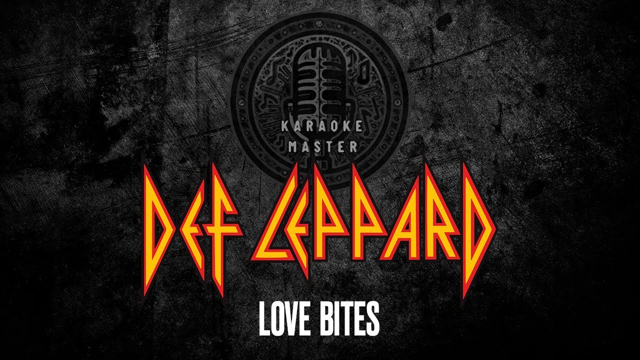 Def Leppard - Love Bites [KARAOKE]
