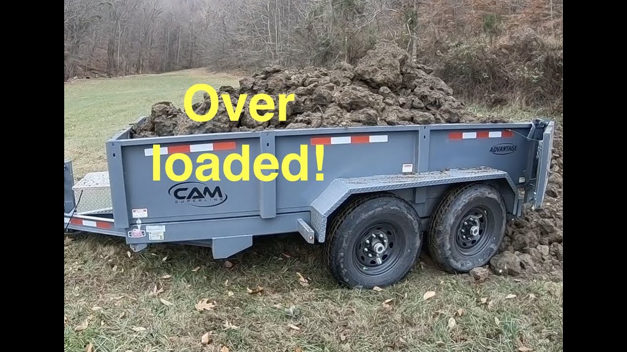 Over loaded my CAM dump trailer and first impressions!