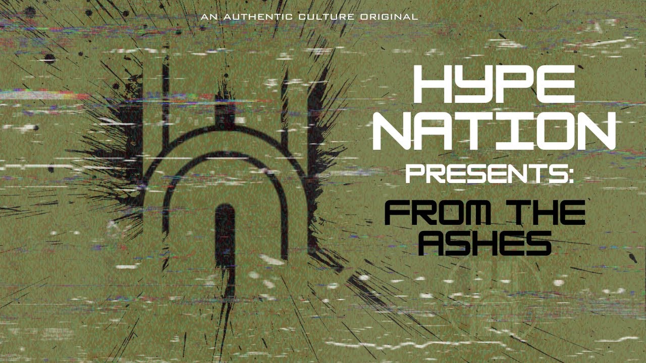 Hype Nation | From the Ashes