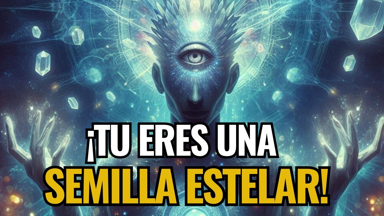 ¿Eres una Semilla Estelar? Descubre tu Origen Cósmico😮