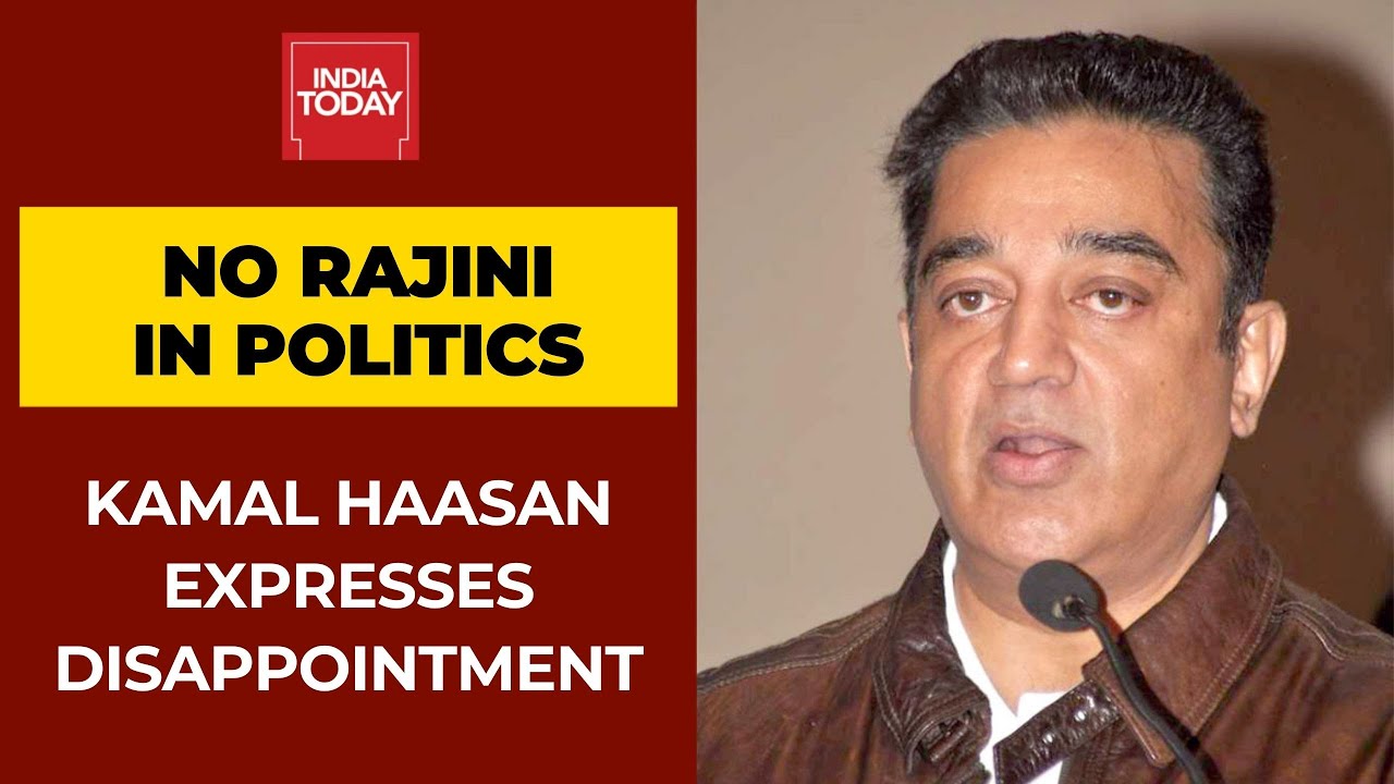 Kamal Haasan Expresses Disappointment Over Rajinikanth Not Entering Politics