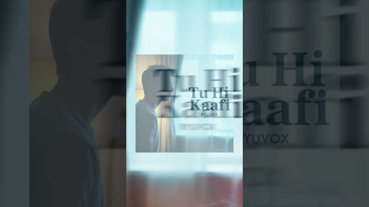 Tu Hi Kaafi 🤍 | New Song Tonight | RyuVox #love #musicgenre