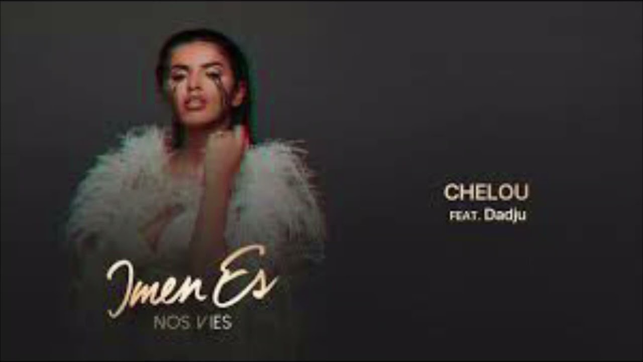 Imen Es - Chelou feat. Dadju [sped up]