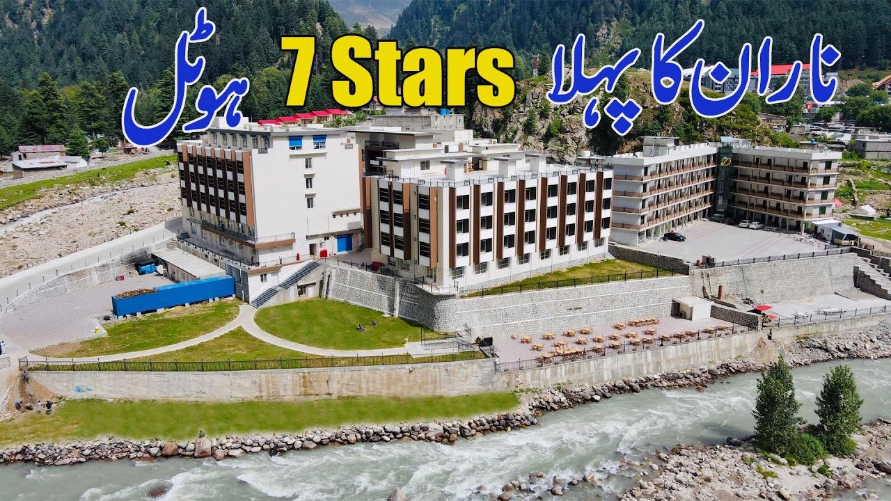 Saven star⭐ hotel in Naran Valley / Best Hotel In Naran  / Most luxury and lavish Hotel in Naran 
