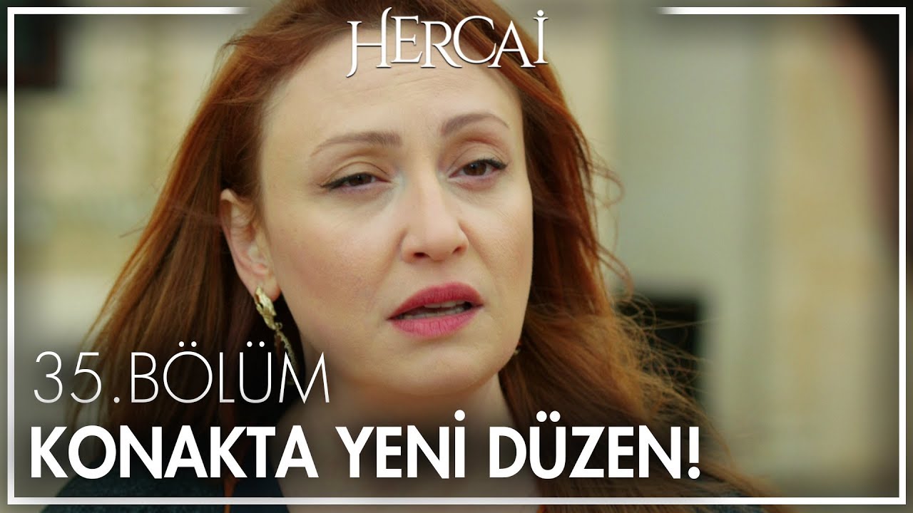 Konakta Yeni Düzen! - Hercai 35. Bölüm