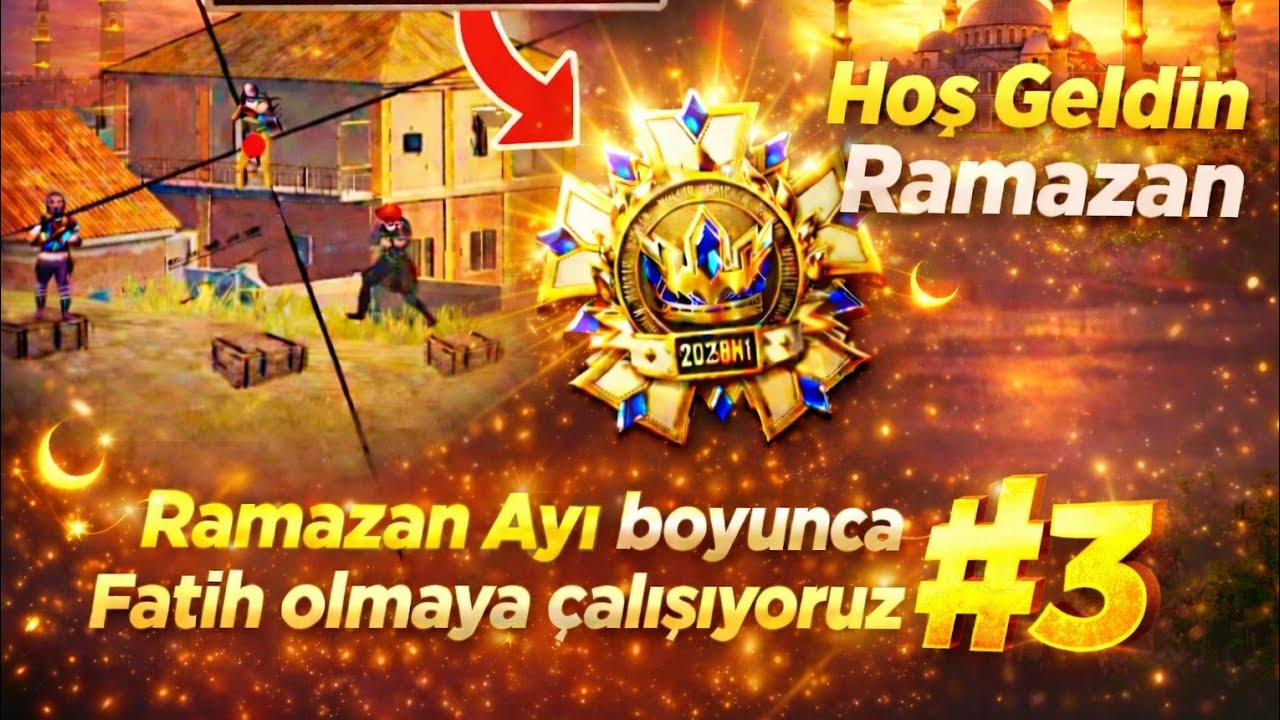 Ramazan ayı boyunca fatih olmaya çalışıyorum #3