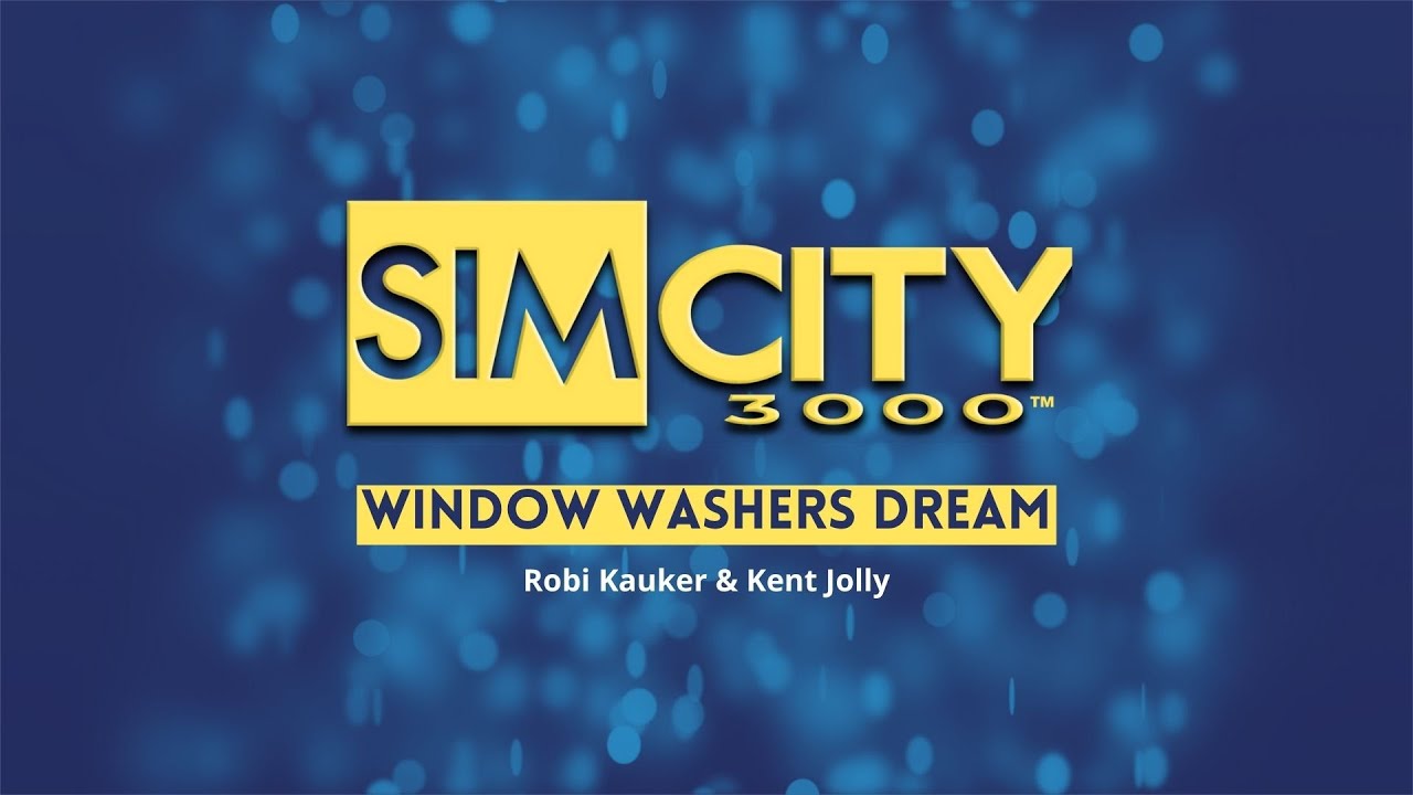 SimCity 3000 Soundtrack - Window washers dream - Robi Kauker & Kent Jolly