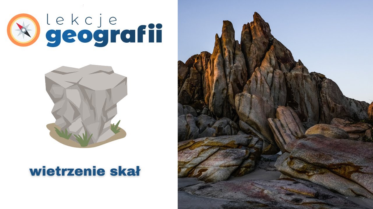 6.1 Wietrzenie skał