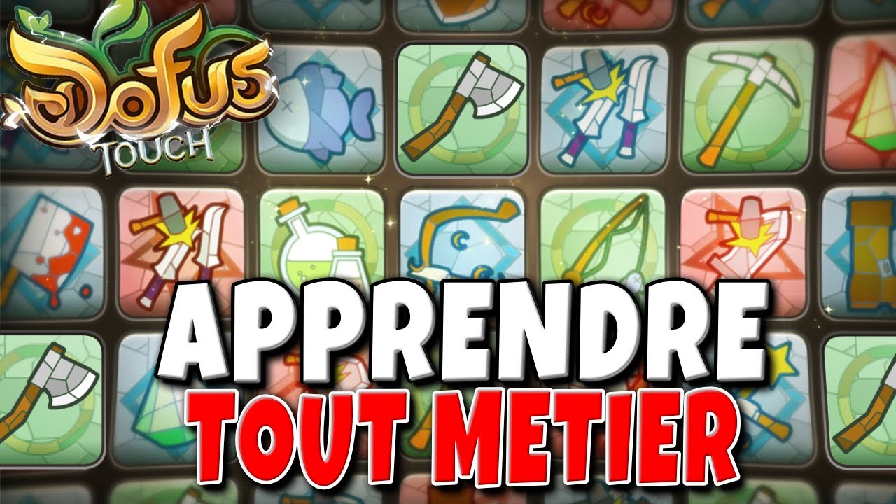 Comment Apprendre Tout METIER sur Dofus Touch (Mineur, Bucheron...)