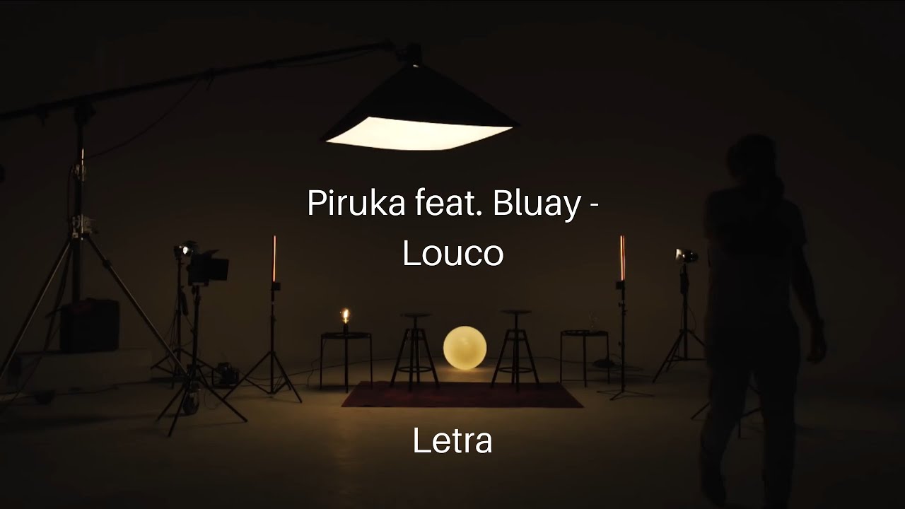 Piruka feat  Bluay - Louco (Letra)