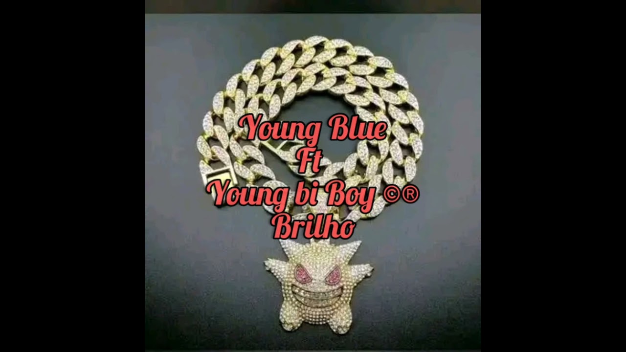 Young Blue ft Young bi boy _Brilho