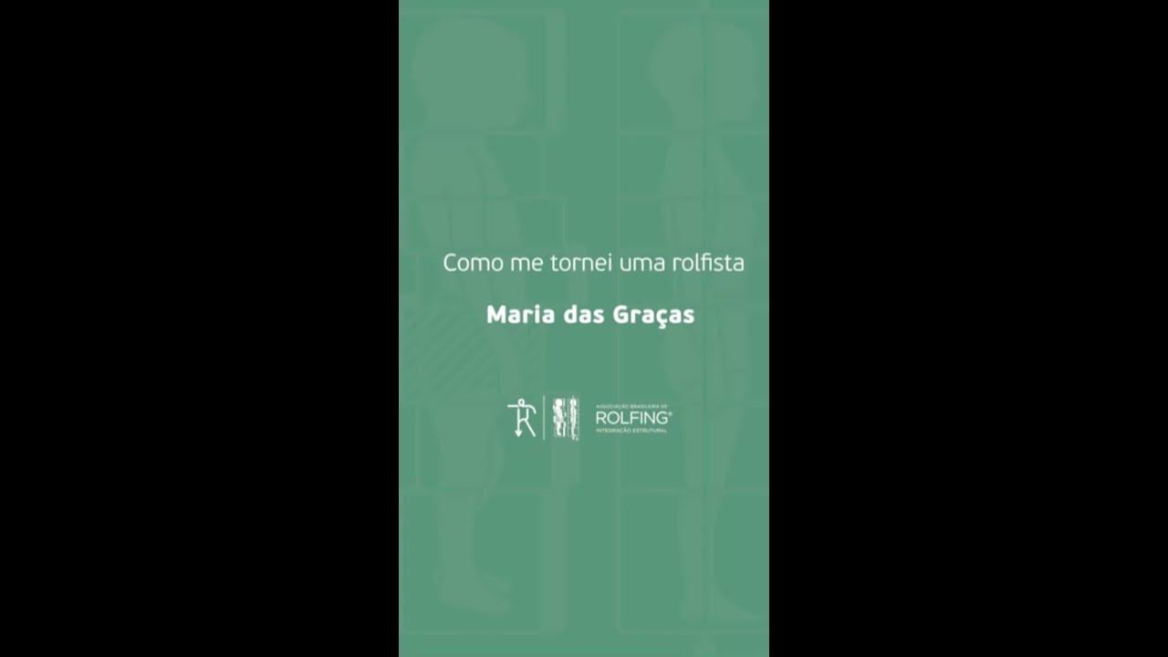 Como me tornei um Rolfista Maria das Gra&ccedil;as