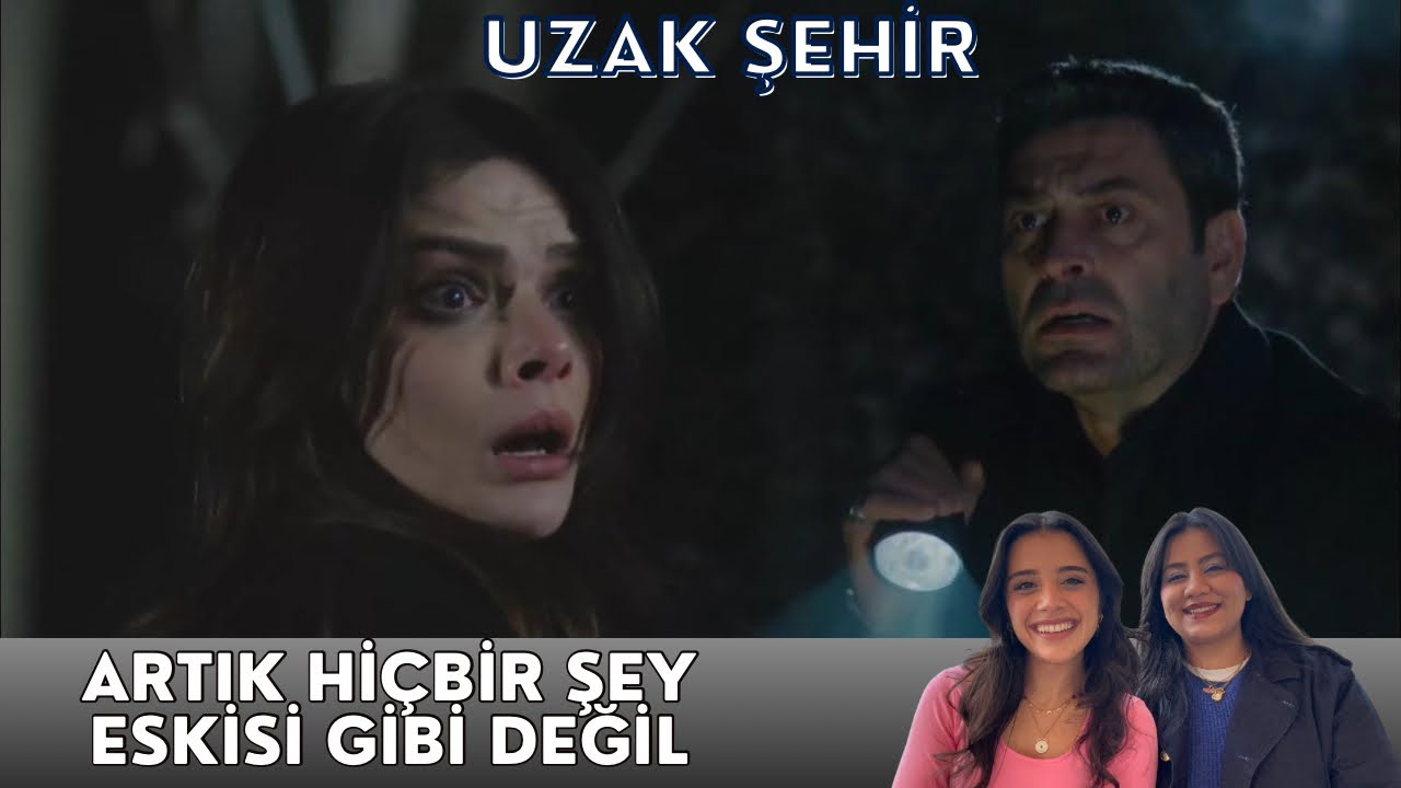 Uzak Şehir 52. Bölüm Analiz ve Yorum | 53. Bölüm Teorileri