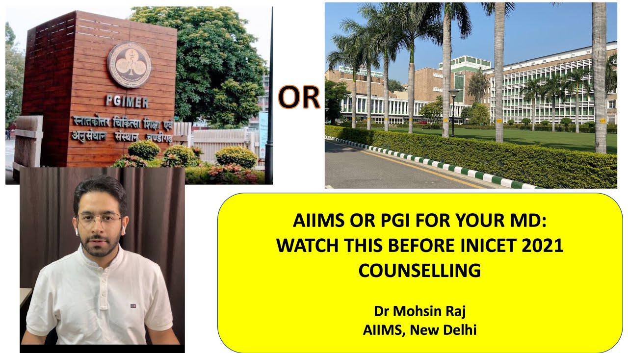 INICET: HOW TO CHOOSE BETWEEN AIIMS AND PGI CHANDIGARH #aiimsnewdelhi #pgichandigarh #inicet