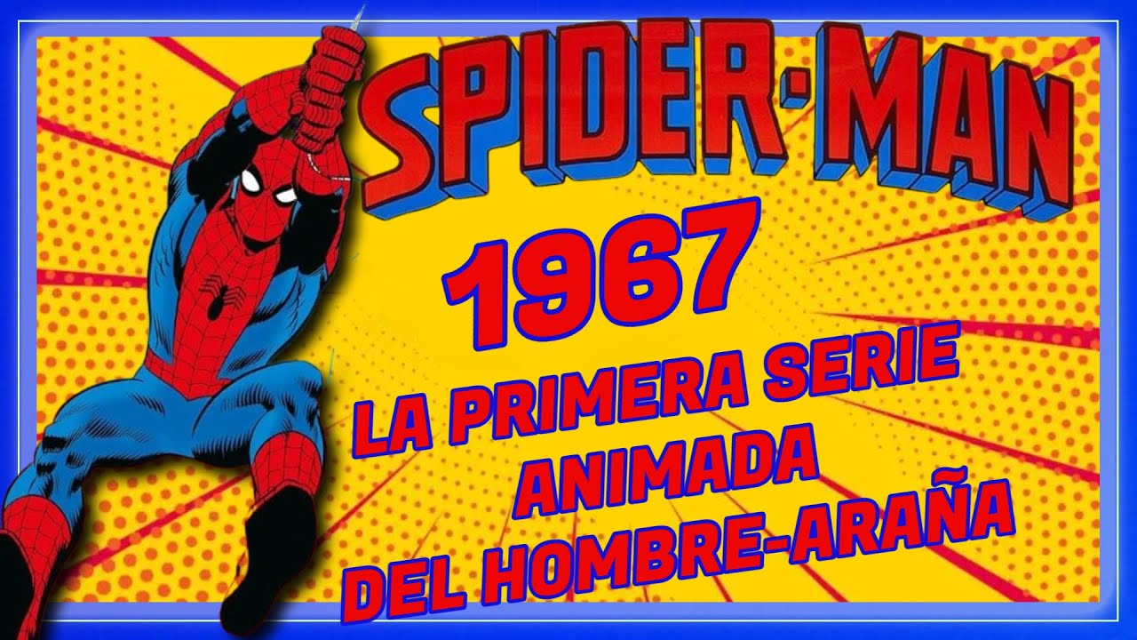 HOMBRE-ARA&Ntilde;A🔴 Serie Animada, resumen y curiosidades (1967)