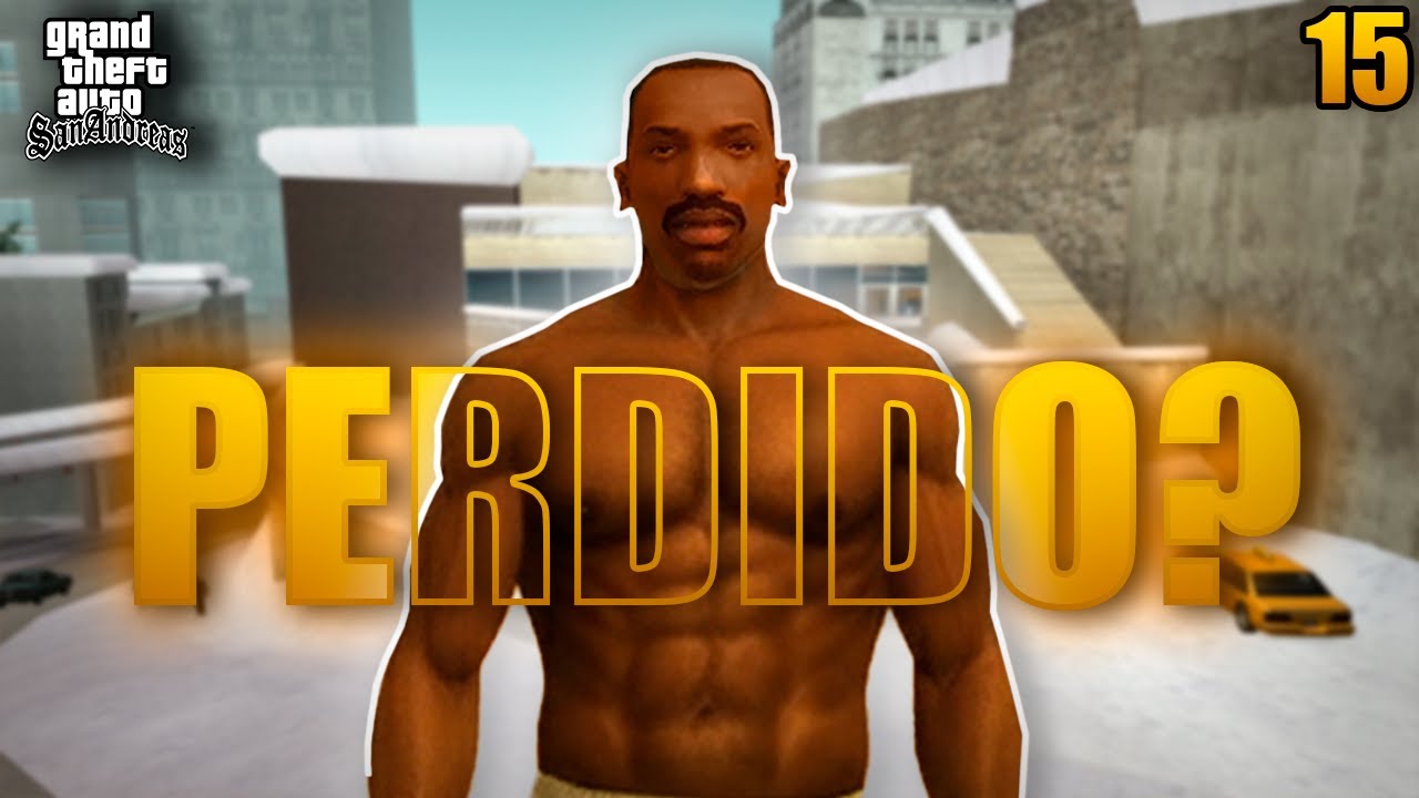 CJ se PERDEU em um NOVO LUGAR? – GTA San Andreas #15