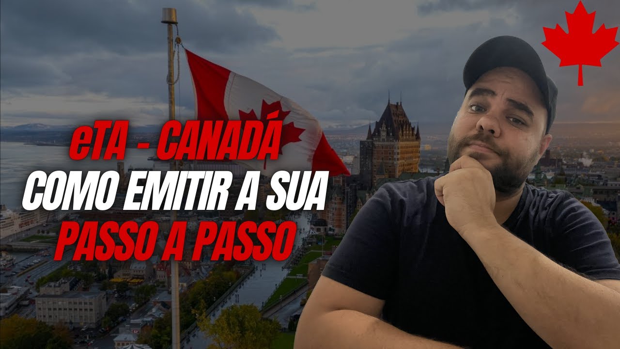 eTA Canadá: Como Solicitar a Autorização Eletrônica de Viagem? Passo a Passo Completo!