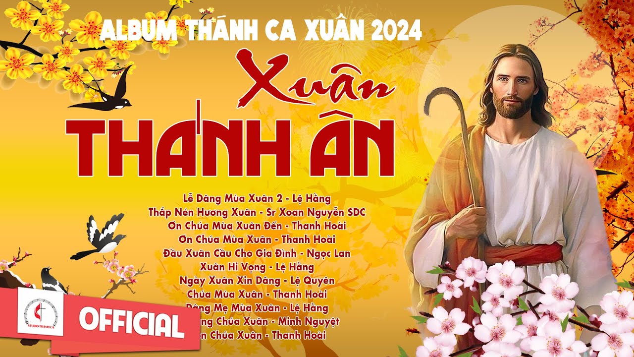 Album Thánh Ca Mùa Xuân 2024 Hay Nhất | Xuân Thánh Ân | Nhạc Thánh Ca Xuân | Thắp Nén Hương Xuân
