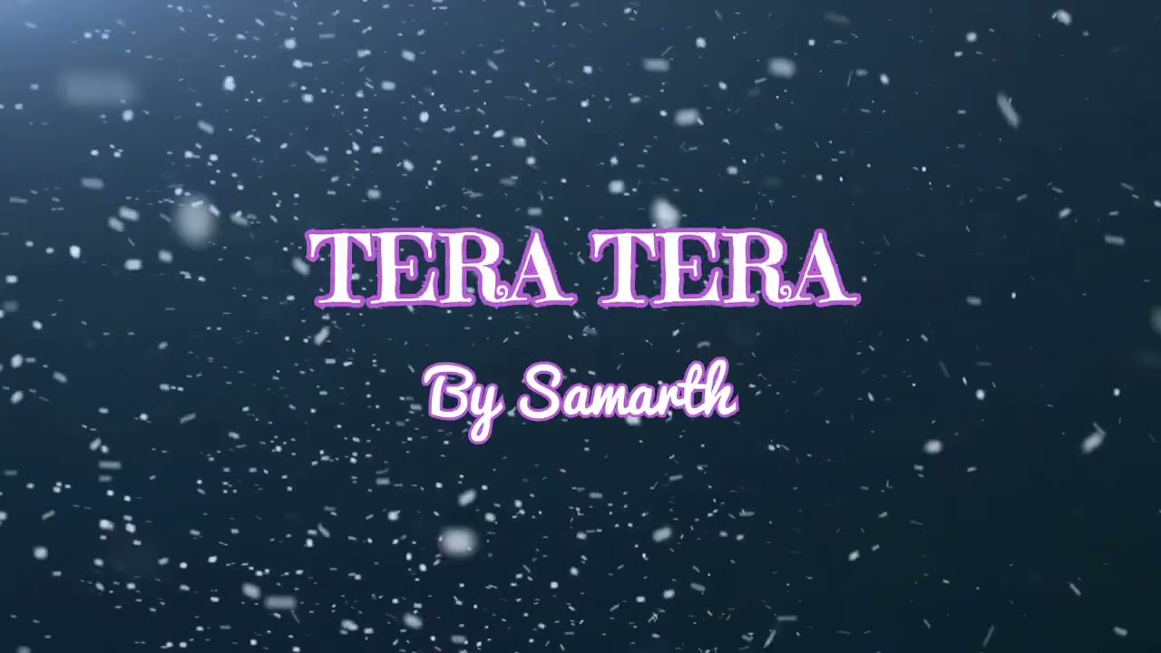 TERA TERA - BY SAMARTH