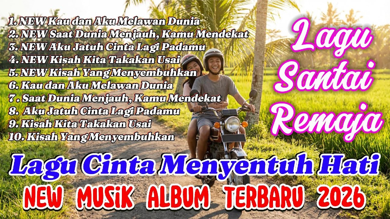 FULL MUSIK POPULER BULAN INI, MUSIK CINTA PENUH MAKNA, COCOK BUAT SANTAI DAN MENEMANI KERJA.