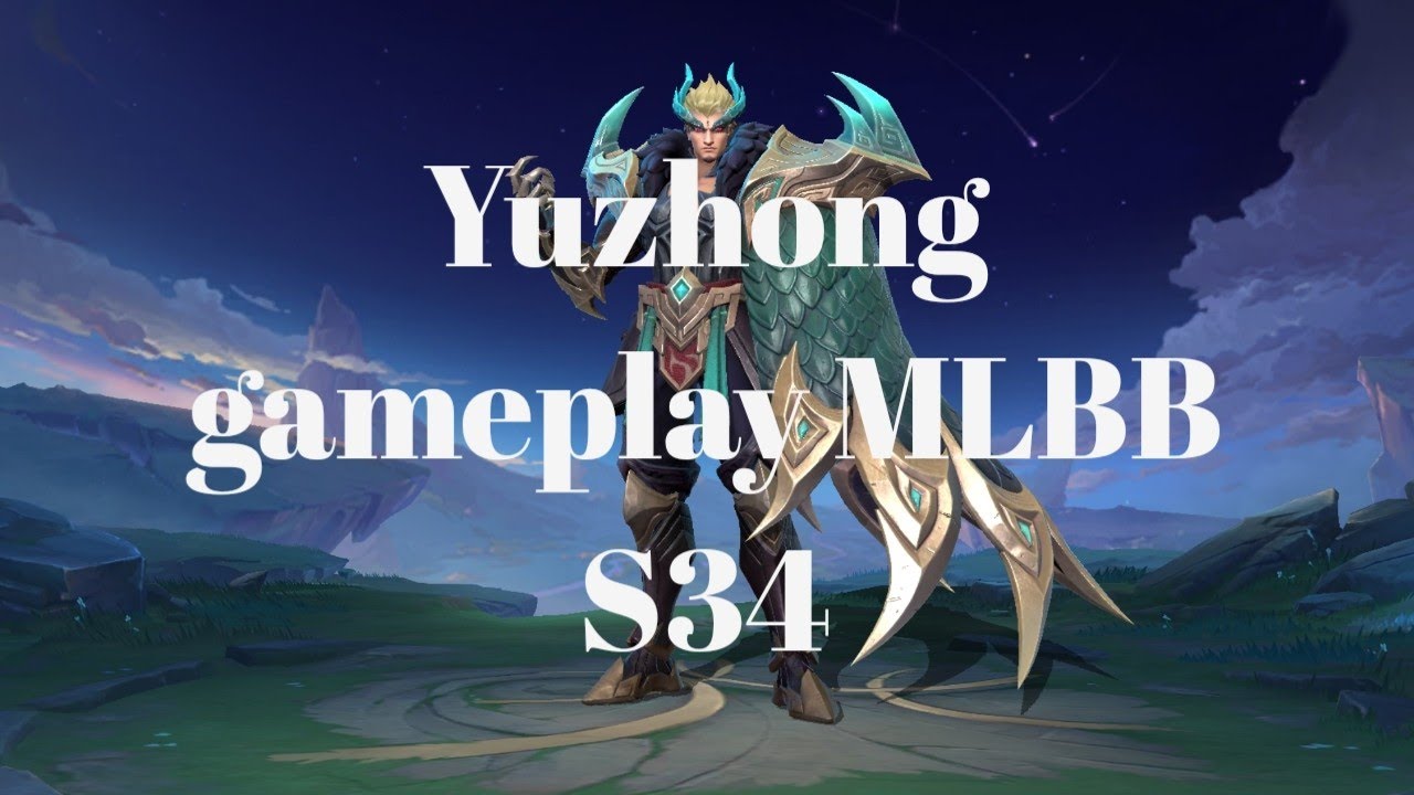 Yuzhong gameplay in solo ranked - MLBB S34
