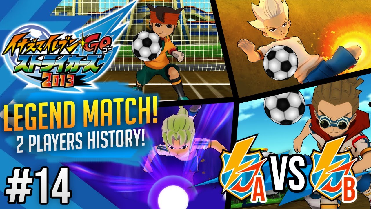 LEGEND MATCH #14 | Inazuma Japan A vs Inazuma Japan B (2 Players History) | IE GO Strikers 2013
