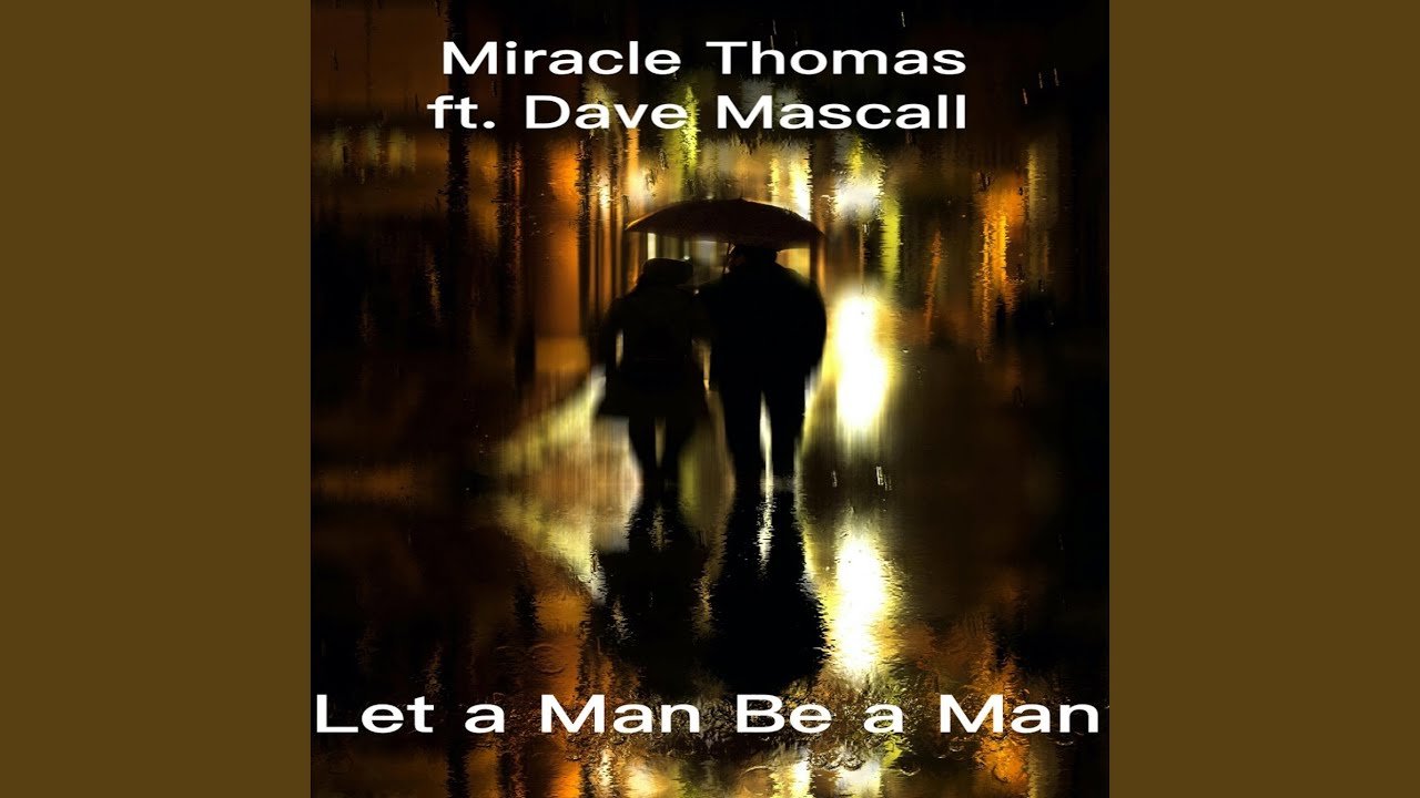 Let a Man Be a Man (Steppa Mix) (feat. Dave Mascall)
