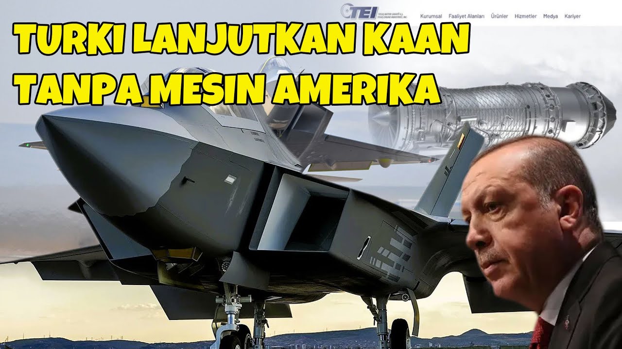 MESIN JET TEMPUR KAAN TURKI Di BLOKIR AMERIKA, INDONESIA DI MINTA TENANG